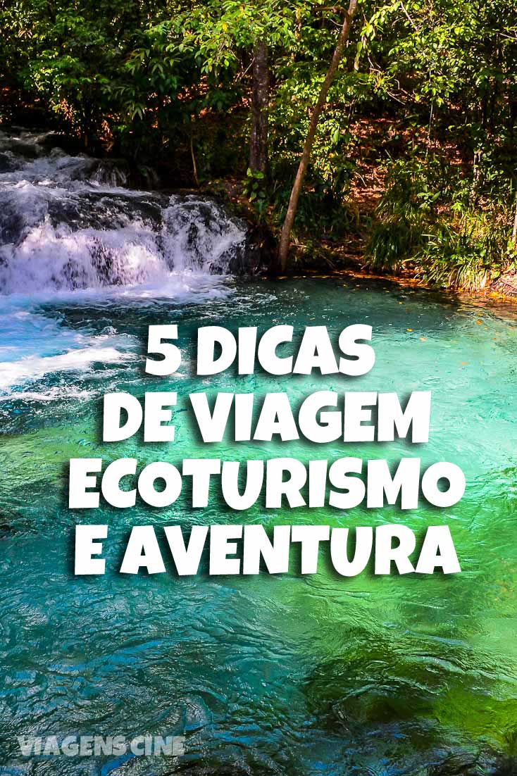 5 Dicas de Viagem de Ecoturismo e Aventura