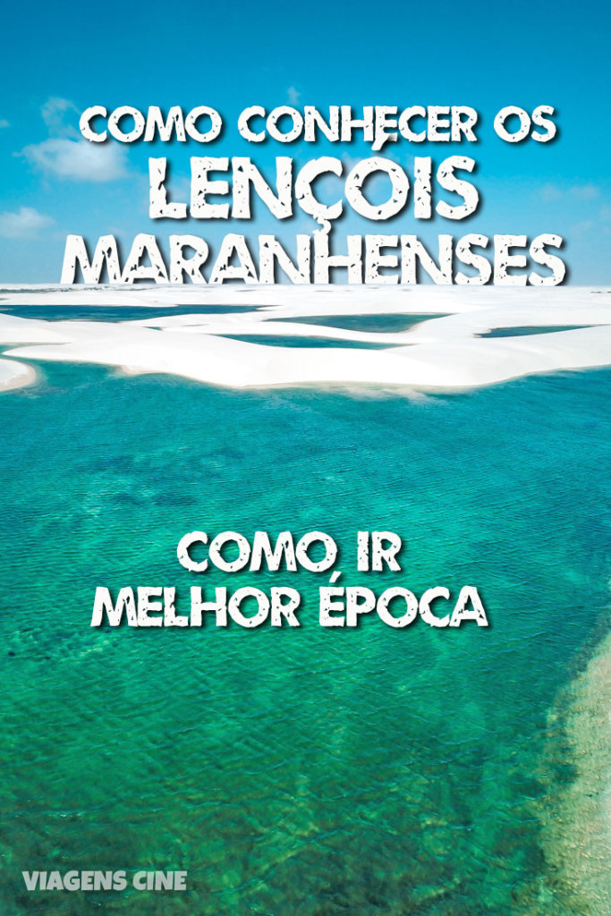 Lençóis Maranhenses: Como Ir e Quando Ir - Melhor Época #LencoisMaranhenses #Viagem